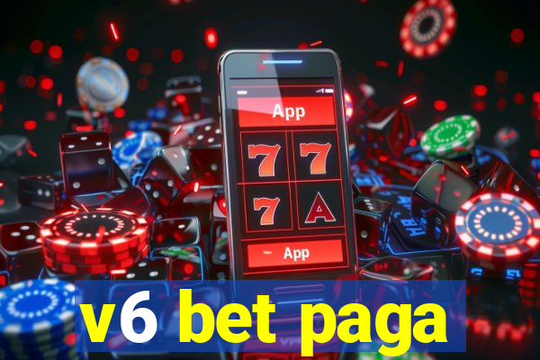 v6 bet paga